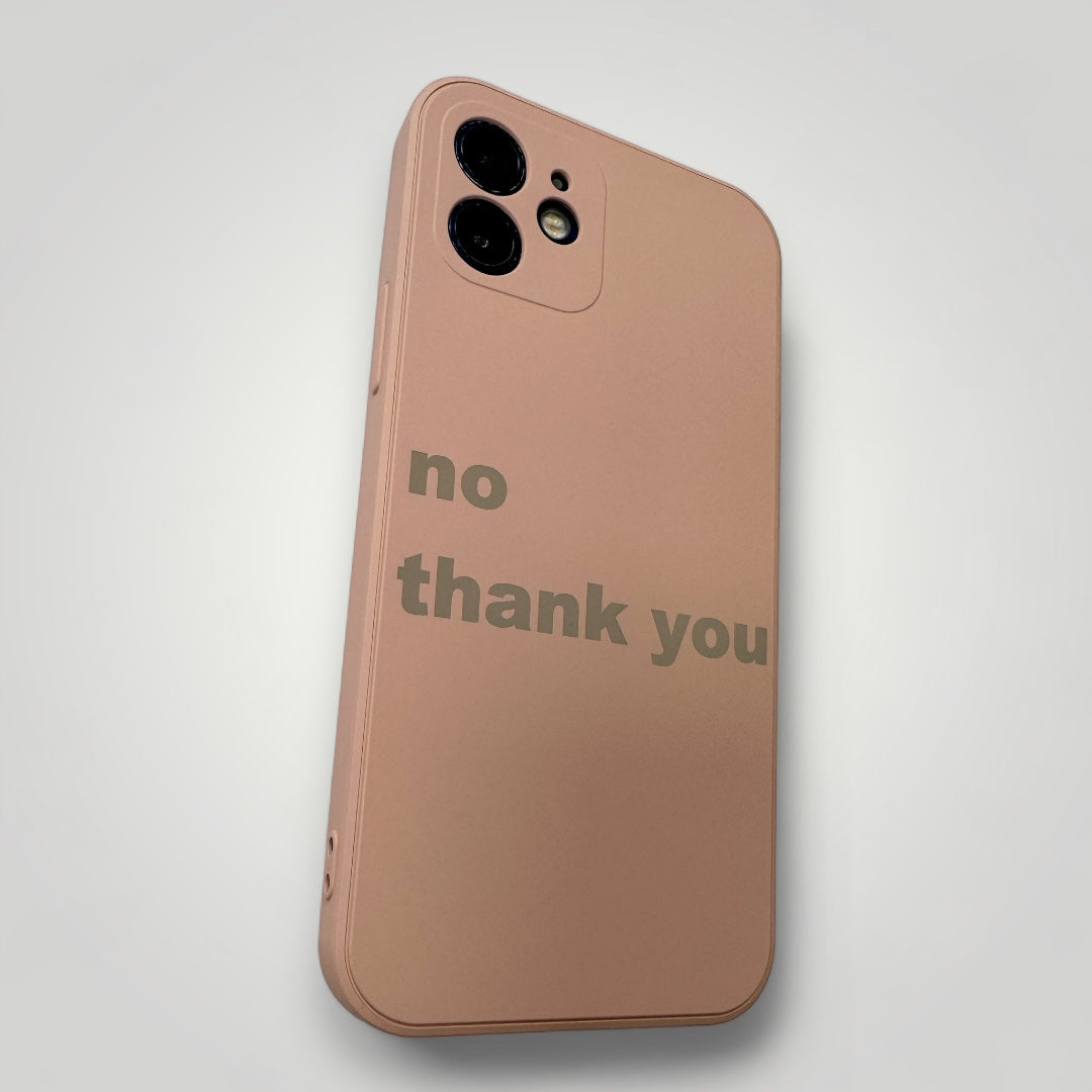 iPhone Quote Case - no thank you