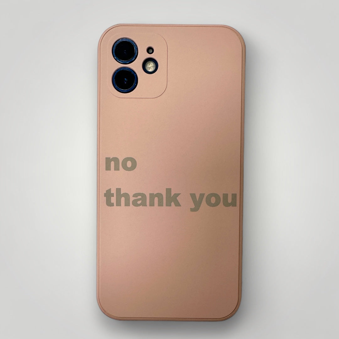 iPhone Quote Case - no thank you